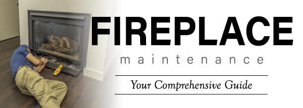 How to Maintain Your Fireplace